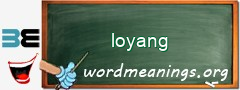 WordMeaning blackboard for loyang